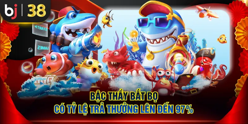 Bậc Thầy Bắt Bọ có tỷ lệ trả thưởng lên đến 97%