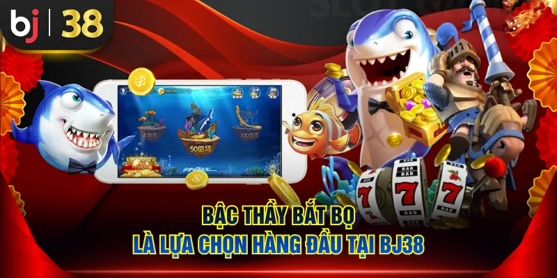 Bậc Thầy Bắt Bọ là lựa chọn hàng đầu tại BJ38