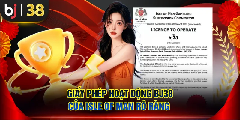 Giấy phép hoạt động BJ38 của Isle of Man rõ ràng 