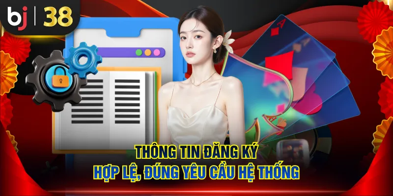 Thông tin đăng ký hợp lệ, đúng yêu cầu hệ thống